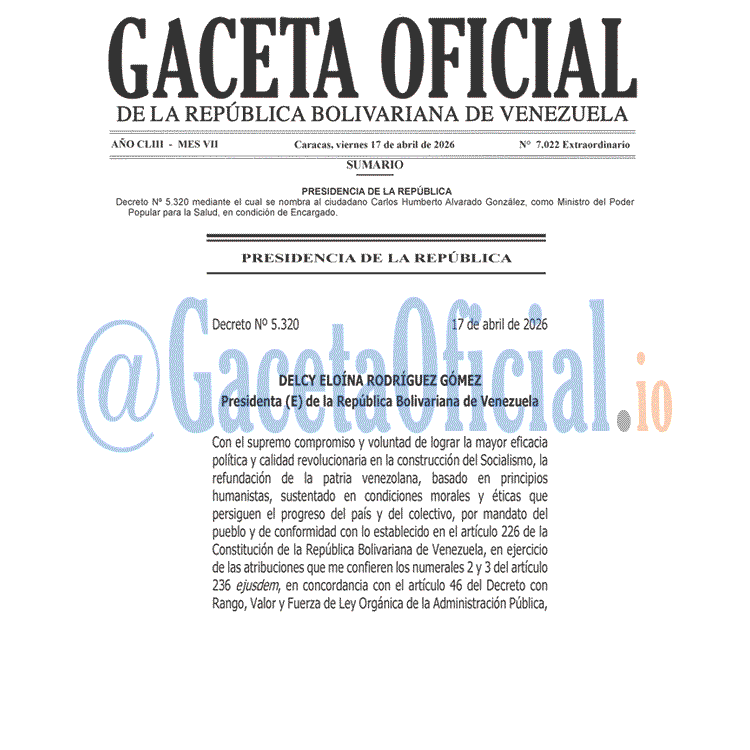 Venezuela Gaceta Oficial 7022 del 17 abril 2026 Gaceta Oficial, Gaceta 7022, Gaceta 7022 HD, Gaceta #7022, Gaceta Oficial Venezuela #7022